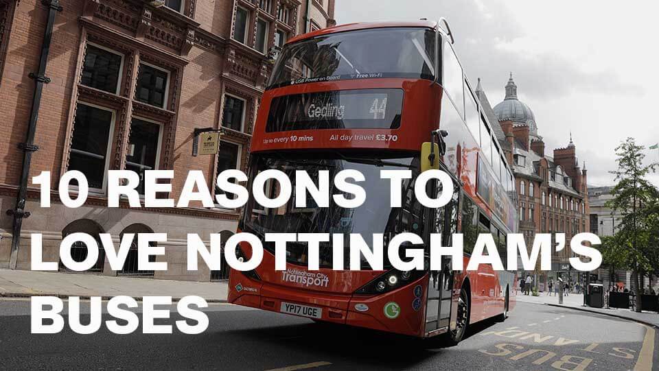 10 reasons to love Nottingham's buses